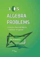 Book Cover for 105 Algebra Problems from the AwesomeMath Summer Program by Titu Andreescu