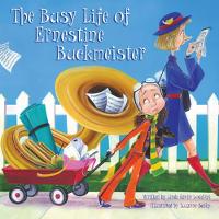 Book Cover for The Busy Life of Ernestine Buckmeister by Linda Ravin Lodding