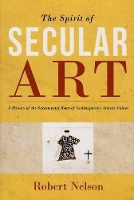 Book Cover for Spirit of Secular Art by Robert Nelson