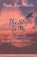 Book Cover for The Sky Is My Home by Pamela Bauer Mueller