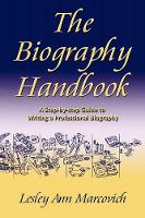 Book Cover for The Biography Handbook by Lesley Ann Marcovich