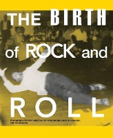 Book Cover for The Birth of Rock and Roll by Joe Bonomo