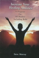 Book Cover for Increase Your Healing Abilities DVD by Reiki Master Steve Murray