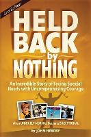 Book Cover for Held Back by Nothing by John Hendry