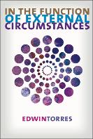 Book Cover for In the Function of External Circumstances by Edwin Torres