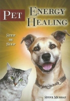 Book Cover for Pet Energy Healing DVD by Reiki Master Steve Murray