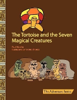 Book Cover for The Tortoise and the Seven Magical Creatures by Paul Nnodim