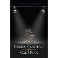 Book Cover for Finding Your Place in God's Plan by John Jackson