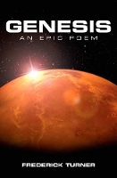 Book Cover for Genesis: an Epic Poem of the Terraforming of Mars by Frederick Turner