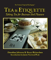 Book Cover for Tea & Etiquette by Bruce Richardson, Dorothea Johnson, Norwood Pratt