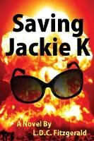 Book Cover for Saving Jackie K by L D C Fitzgerald