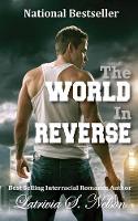 Book Cover for The World In Reverse by Latrivia S. Nelson