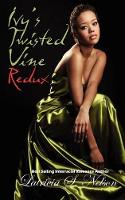 Book Cover for Ivy's Twisted Vine Redux by Latrivia S Nelson