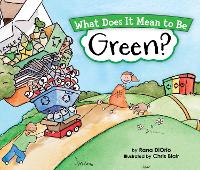Book Cover for What Does It Mean to Be Green? by Rana DiOrio