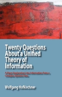 Book Cover for Twenty Questions About a Unified Theory of Information by Wolfgang Hofkirchner