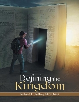 Book Cover for Defining the Kingdom by Robert Jeffrey