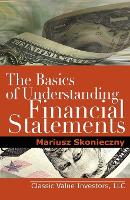 Book Cover for The Basics of Understanding Financial Statements by Mariusz Skonieczny