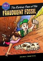 Book Cover for The Furious Case of the Fraudulent Fossil by Barnas Monteith