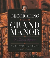 Book Cover for Decorating in the Grand Manor: A Design Memoir by Carleton Varney