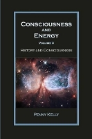 Book Cover for Consciousness and Energy, Vol. 3 by Penny Kelly