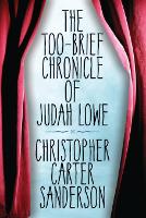 Book Cover for Too-Brief Chronicle of Judah Lowe by Christopher Carter Sanderson