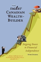 Book Cover for The Smart Canadian Wealth-Builder by Peter Dolezal