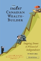 Book Cover for The Smart Canadian Wealth-Builder, Third Edition by Peter Dolezal