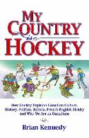 Book Cover for My Country is Hockey by Brian Kennedy