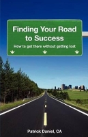 Book Cover for Finding Your Road to Success by Patrick Daniel