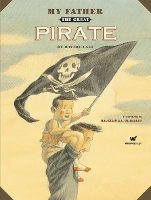 Book Cover for My Father the Great Pirate by Davide Cali