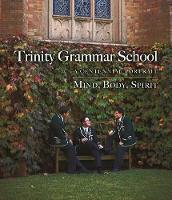 Book Cover for Trinity Grammar School:A Centennial Portrait Mind, Body, Spirit by Jonathan Harris