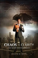 Book Cover for Chaos to Clarity - The Tao of Risk Management by Joseph W Mayo