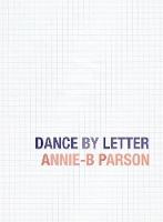 Book Cover for Dance by Letter by Annie-B Parson