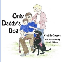 Book Cover for Only Daddy's Dog by Cynthia Crosson