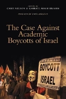 Book Cover for The Case Against Academic Boycotts of Israel by Paul Berman