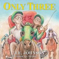 Book Cover for Only Three by J E Johnson