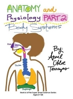 Book Cover for Anatomy & Physiology Part 2 by April Chloe Terrazas