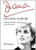 Book Cover for Diana: I'm Going to be Me by Phil Dampier