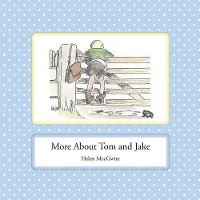 Book Cover for More About Tom and Jake by Helen MccGwire