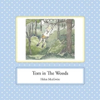 Book Cover for Tom in the Woods by Helen MccGwire