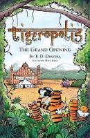 Book Cover for Tigeropolis - The Grand Opening by R. D. Dikstra