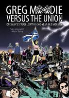 Book Cover for Greg Moodie versus the Union by Greg Moodie