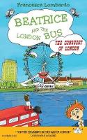 Book Cover for Beatrice and the London Bus Conquest of London by Francesca Lombardo