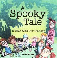 Book Cover for A Spooky Tale A walk with our Teacher by Sue Wickstead