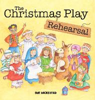 Book Cover for The Christmas Play Rehearsal by Sue Wickstead