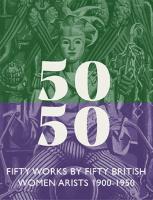 Book Cover for Fifty Works by Fifty British Women Artists 1900 – 1950 by Sacha Llewellyn