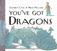 Book Cover for You've Got Dragons by Kathryn Cave