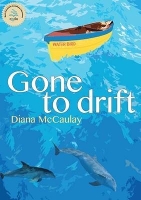 Book Cover for Gone to Drift by Diana McCaulay