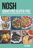 Book Cover for NOSH Sugar-Free Gluten-Free by Joy May