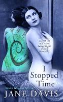 Book Cover for I Stopped Time by Jane Davis